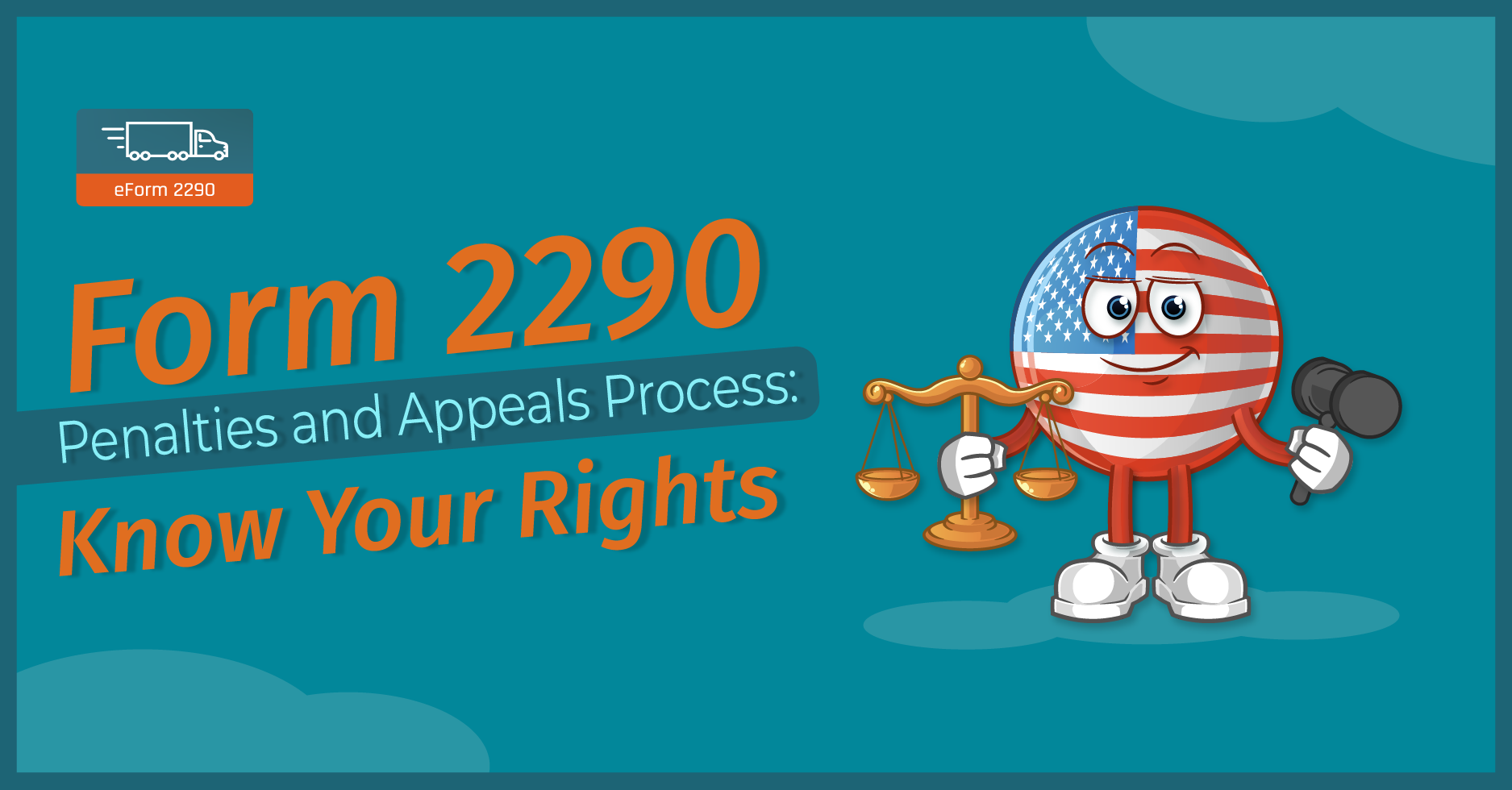 Form 2290 Penalties and Appeals Process: Know Your Rights